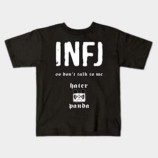 infj so don't talk to me Kids T-Shirt